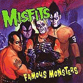 The Misfits : Famous Monsters